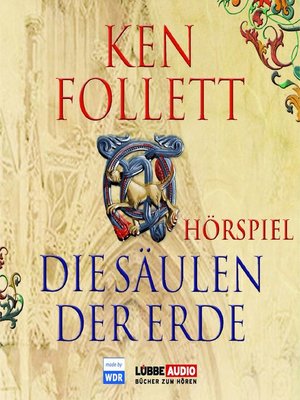 cover image of Die Säulen der Erde--Das WDR Hörspiel